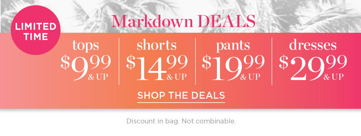 Markdown Deals starting at $9.99 | Shop The Deals