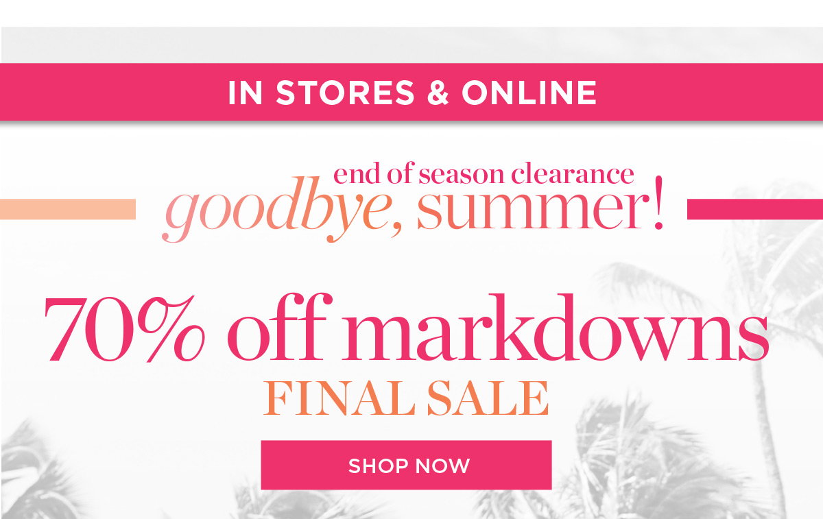 In Stores & Online 70% off markdowns | Shop Now