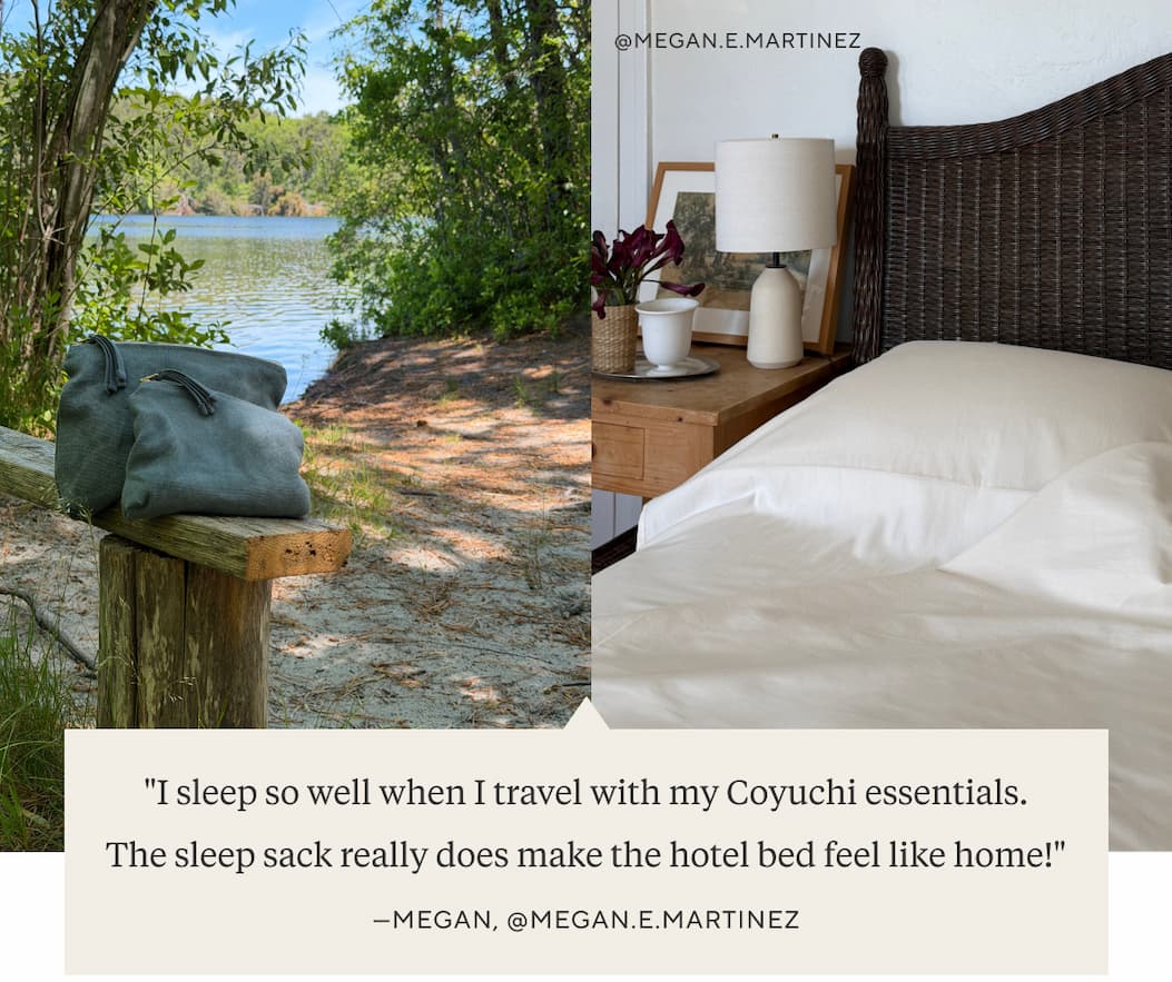@megan.e.martinez "I sleep so well when I travel with my Coyuchi essentials. The sleep sack really does make the hotel bed feel like home." Megan, @megan.e.martinez