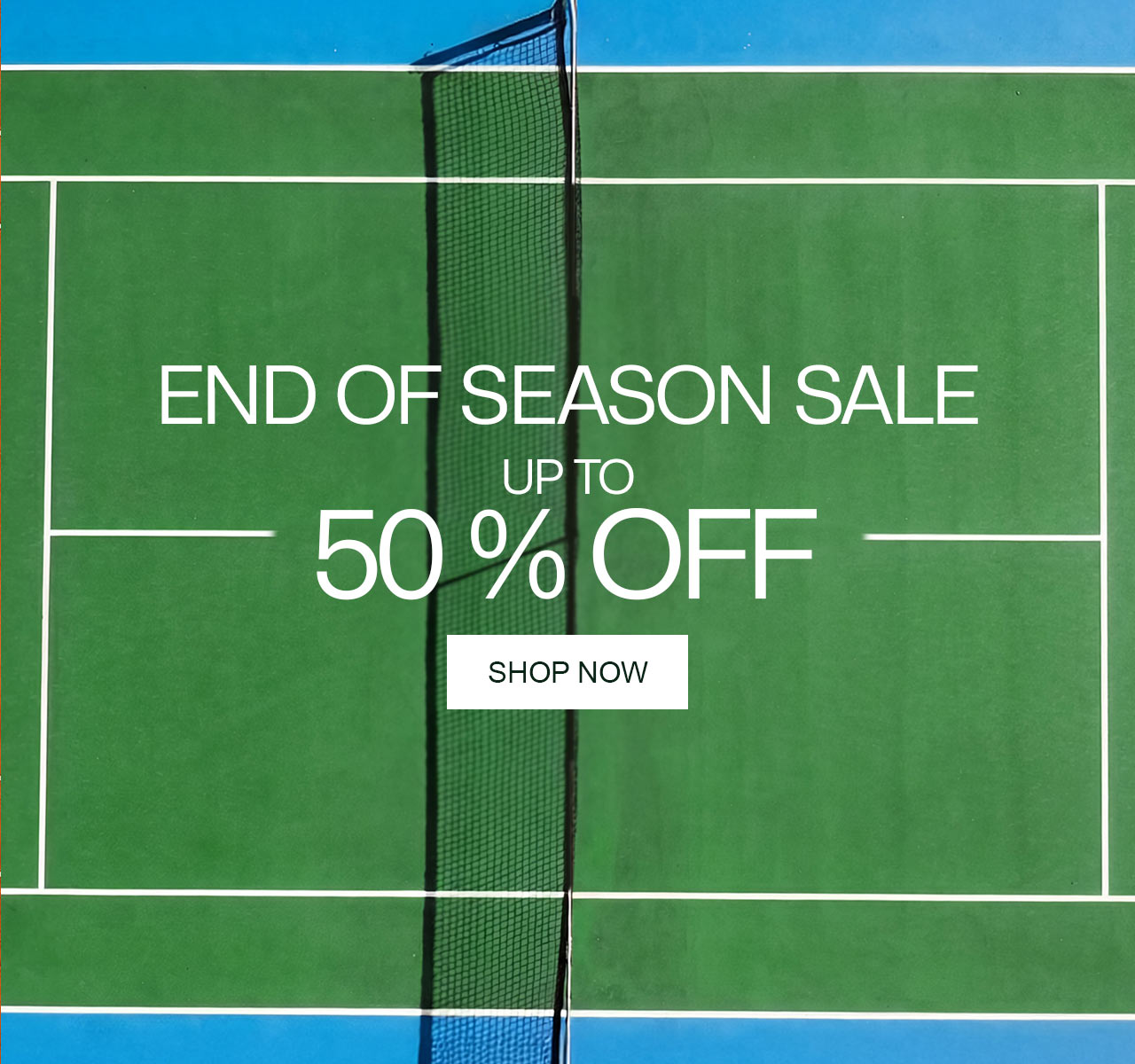 End of Season Sale, up to 50% off*