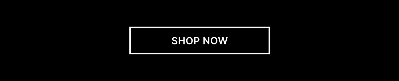 [Shop Now]