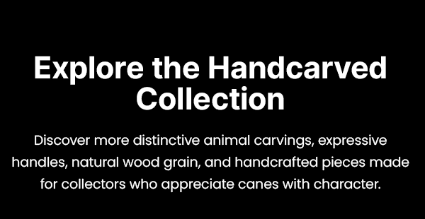Explore the Handcarved Collection