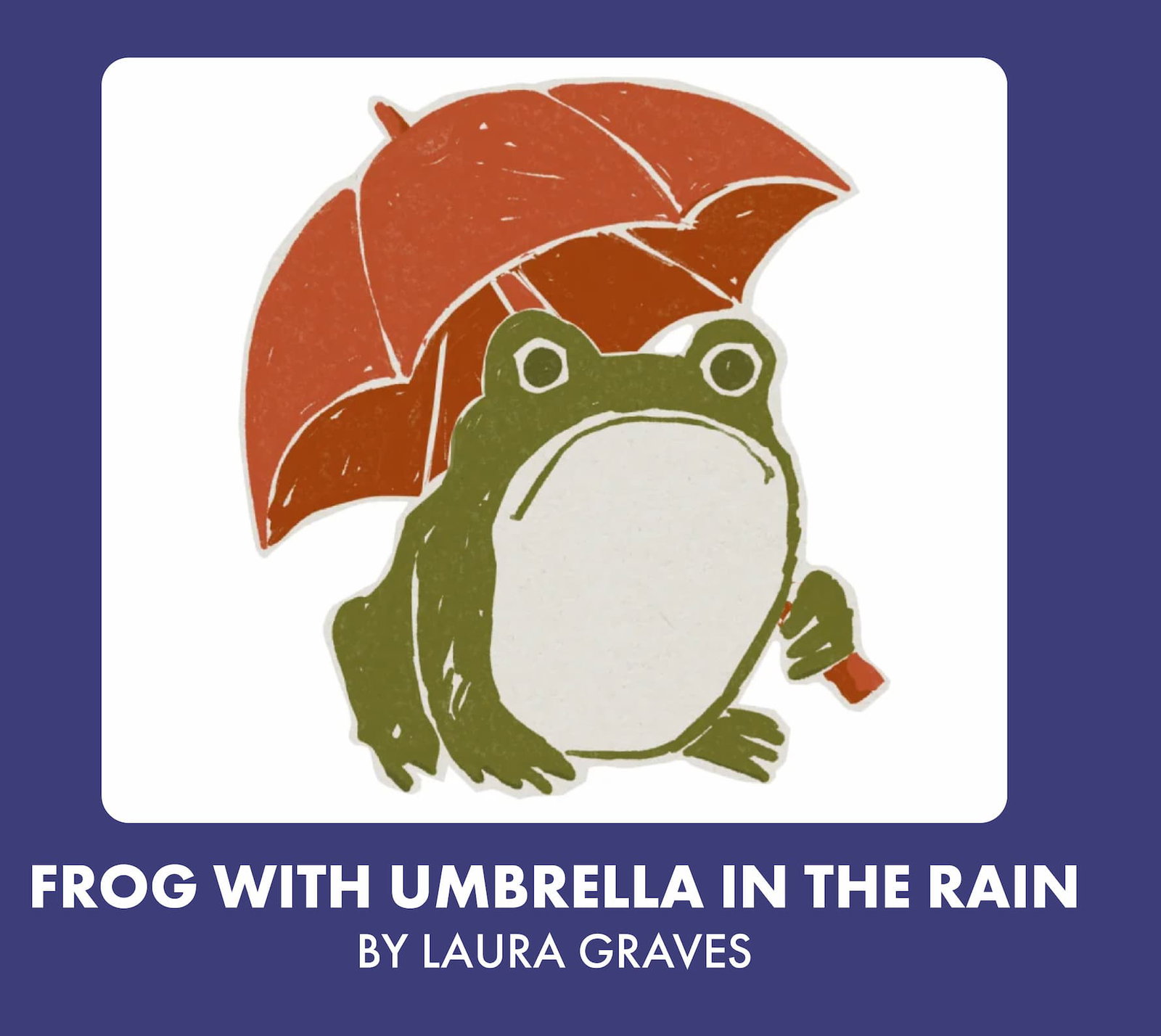 Frog with Umbrella in the Rain by Laura Graves