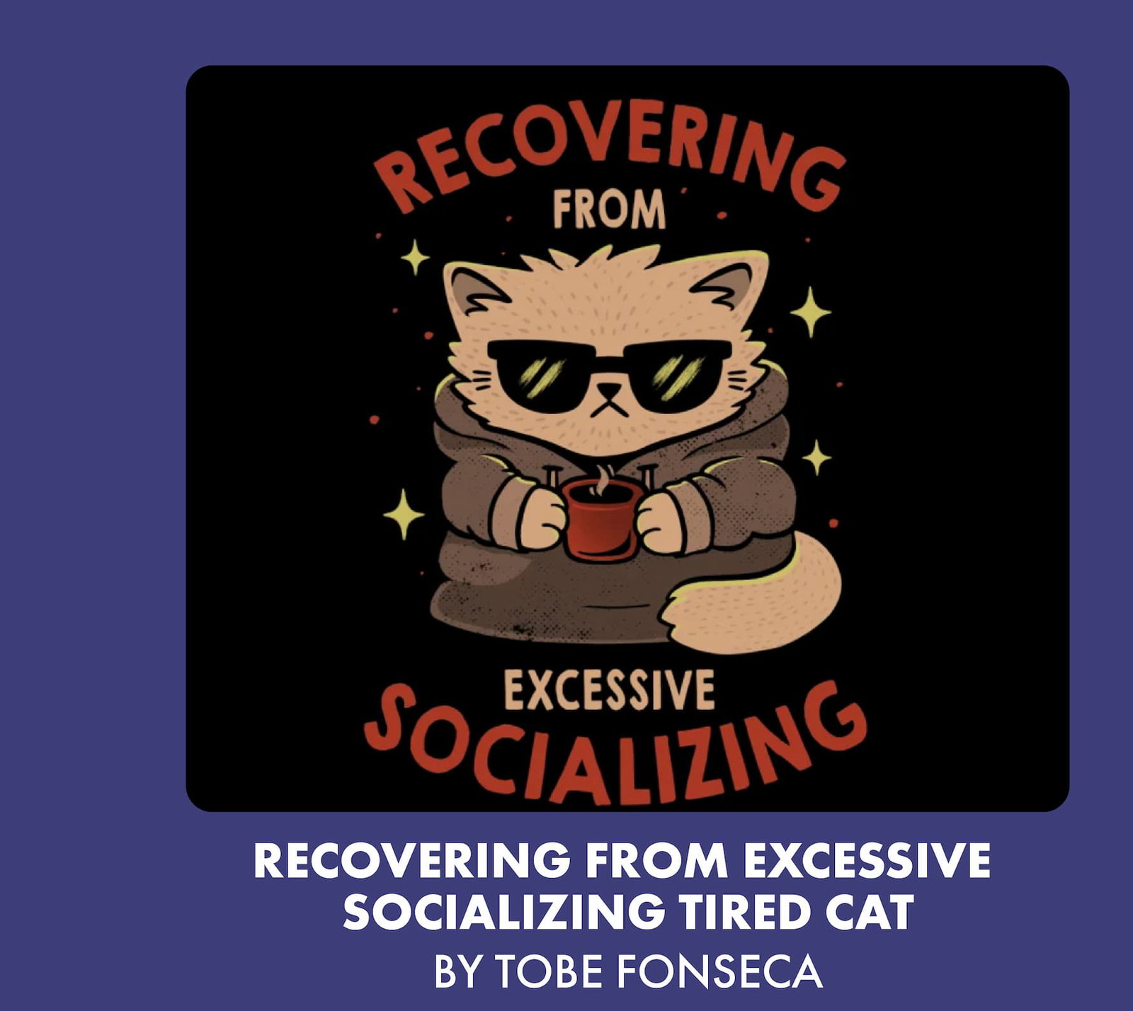 Recovering from Excessive Socializing Tired Cat by Tobe Fonseca