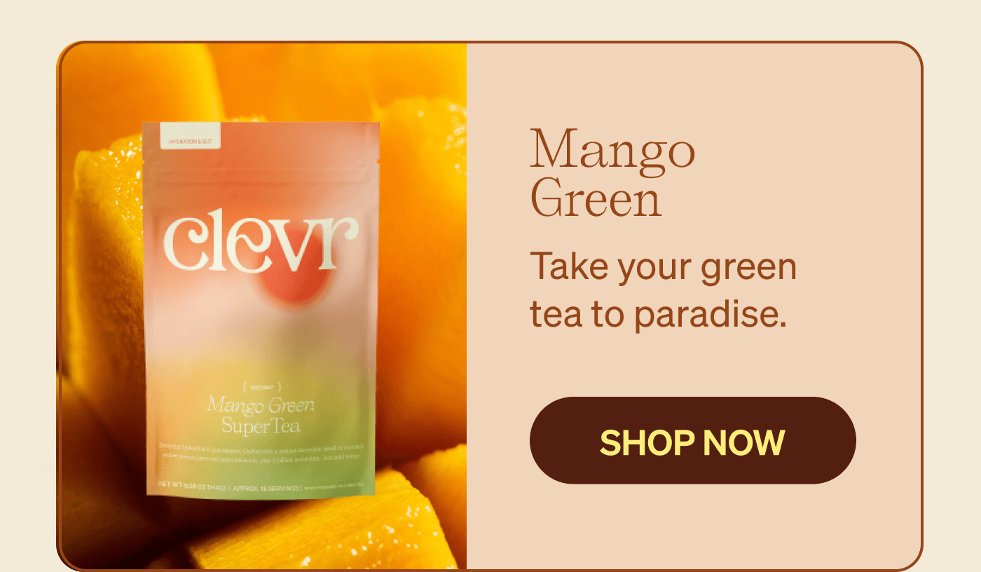 Mango Green: Take your green tea to paradise. SHOP NOW