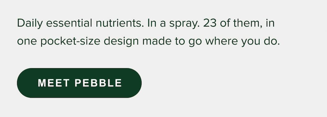 Daily essential nutrients. In a spray. 23 of them, in one pocket-size design made to go where you do.