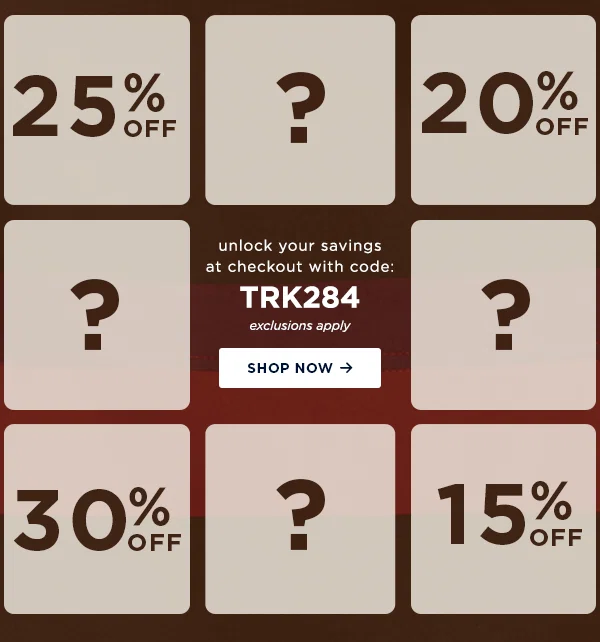15%, 20%, 25%, or 30% off your entire purchase. Unlock your savings at checkout / shop now