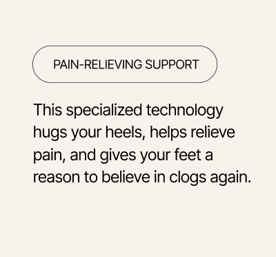 Pain Relieving Support - Specialized tech that hugs your heels.