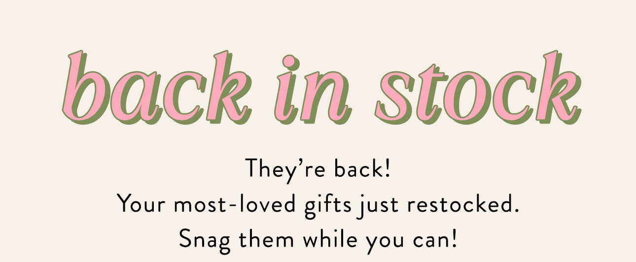 See what's back in stock! 