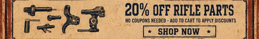 20% OFF RIFLE PARTS - SHOP NOW
