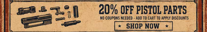 20% OFF PISTOL PARTS - SHOP NOW