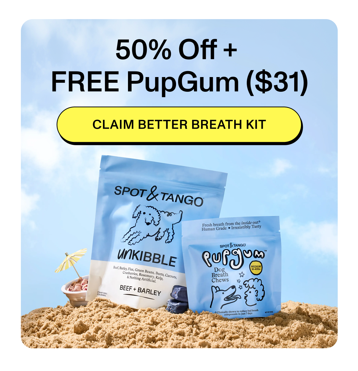 50% OFF + FREE PupGum ($31)  [CLAIM BETTER BREATH KIT]
