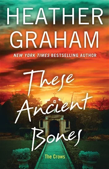These Ancient Bones (Book 2 of The Crows) by Heather Graham