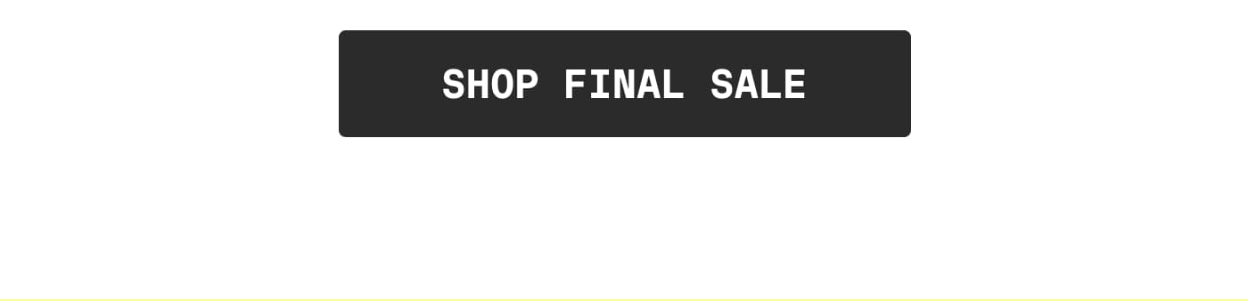 SHOP FINAL SALE