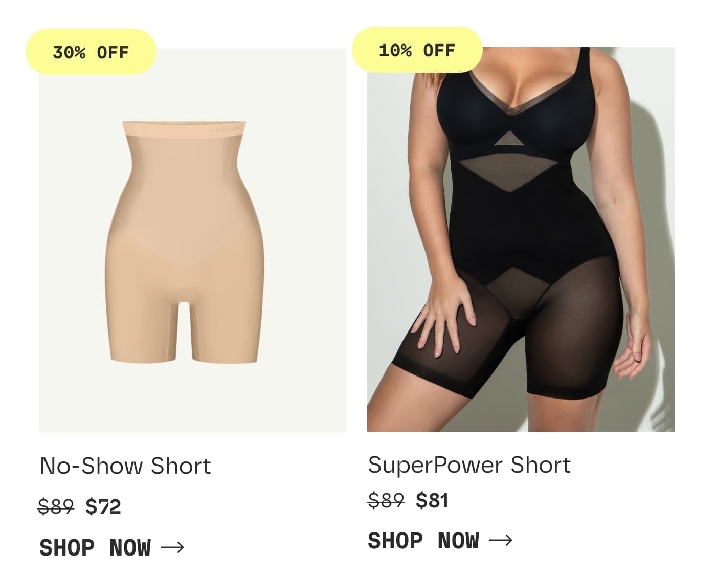 30% OFF | No-Show Short | $72 | SHOP NOW | 10% OFF | SuperPower Short | $81 | SHOP NOW