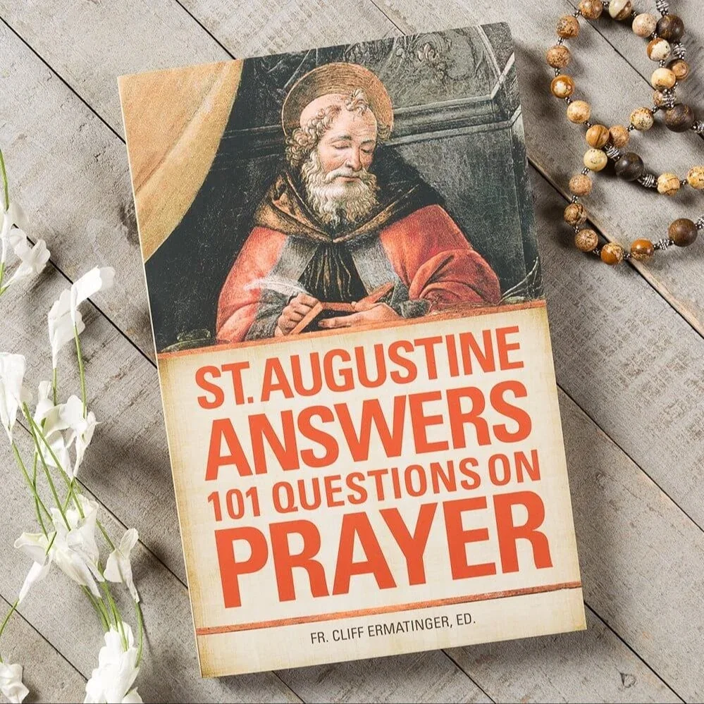 St. Augustine Answers 101 Questions On Prayer
