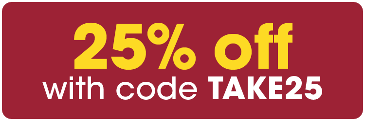 25% off with code TAKE25