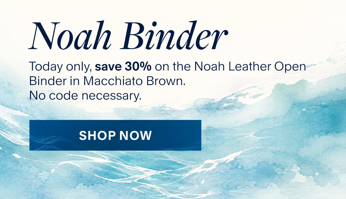 Noah Binder. Today only, save 30% on the Noah Leather Open Binder in Macchiato Brown.  No code necessary. Shop Now.
