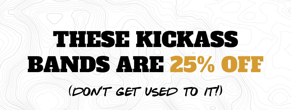 These Kickass Bands are 25% Off