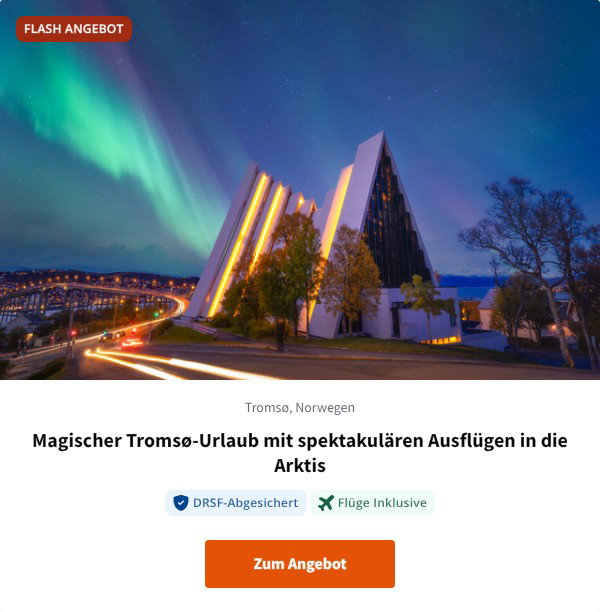 Magischer Tromsø-Urlaub mit spektakulären Ausflügen in die Arktis