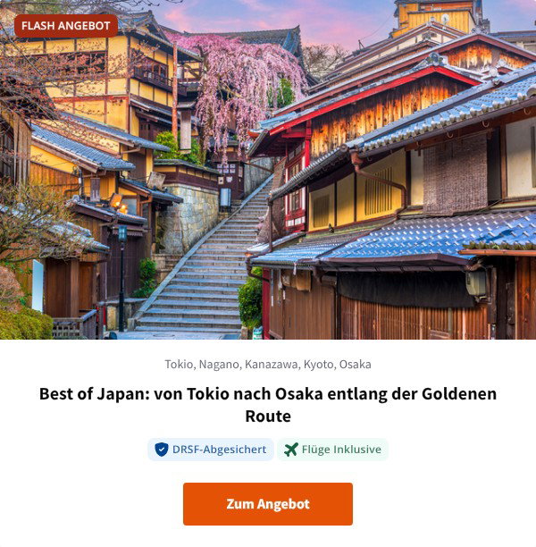 Best of Japan: von Tokio nach Osaka entlang der Goldenen Route