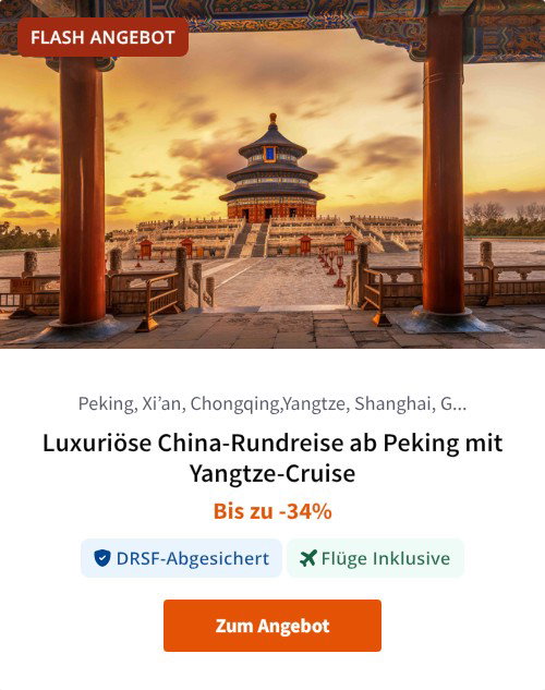 Luxuriöse China-Rundreise ab Peking mit Yangtze-Cruise