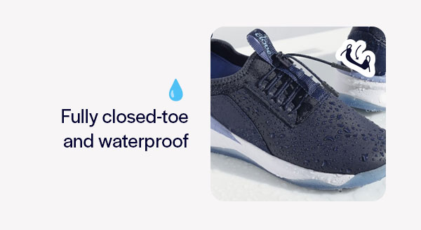 Fully closed-toe and waterproof