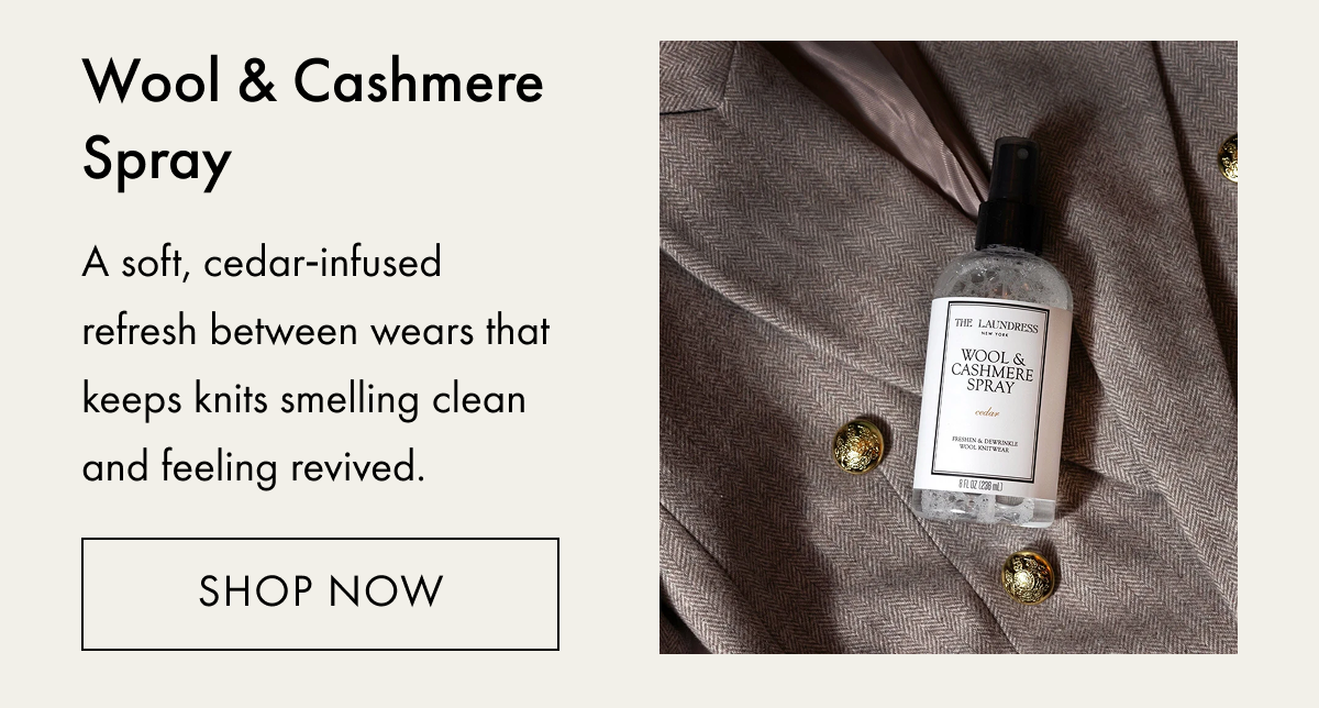 Wool & Cashmere Spray | A soft, cedar‑infused refresh between wears that keeps knits smelling clean and feeling revived. | Shop Now