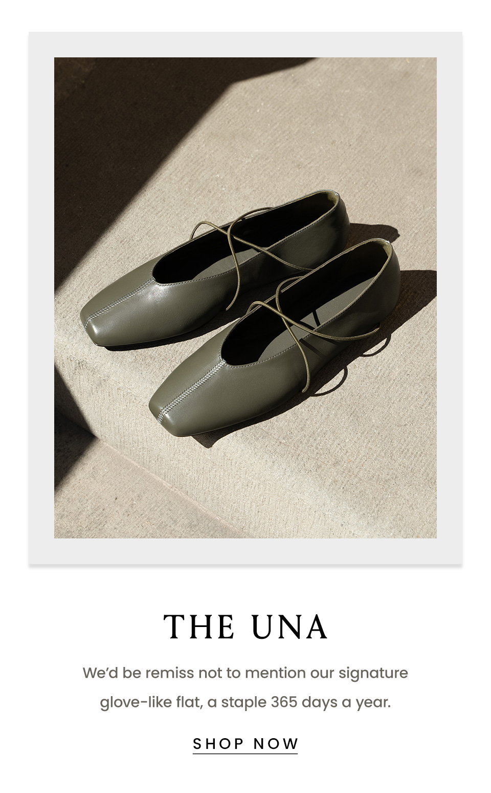 The Una | We’d be remiss not to mention our signature glove-like flat, a staple 365 days a year.  < Shop Now > 