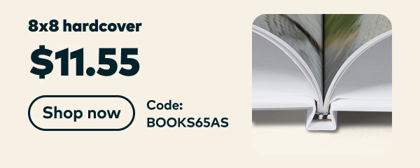8x8 hardcover $11.55. Code: BOOKS65AS. Shop now.