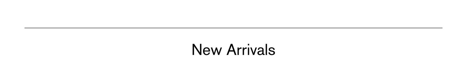 New Arrivals