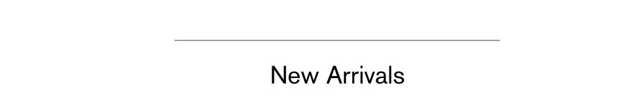 New Arrivals