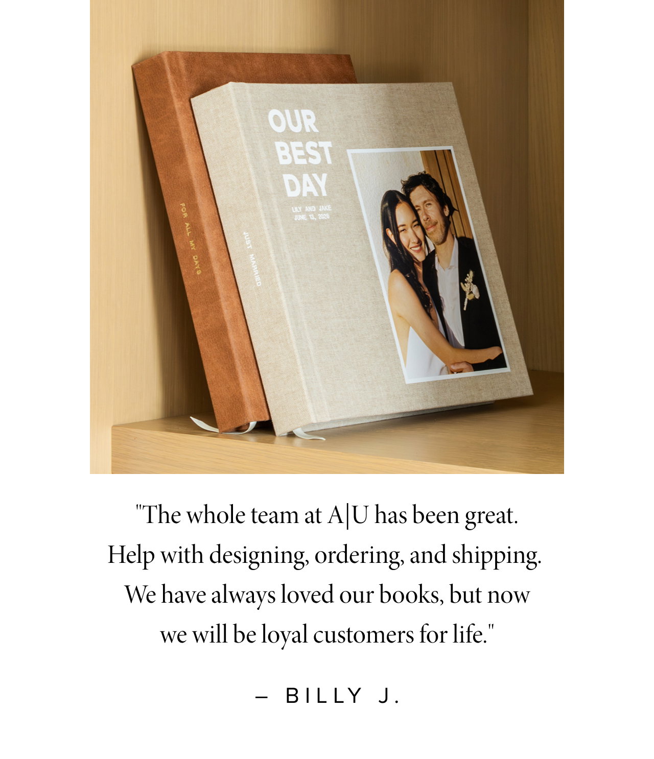 Image of stack of books. Quote: "The whole team at A|U has been great. Help with designing, ordering, and shipping. We have always loved our books, but now we will be loyal customers for life."