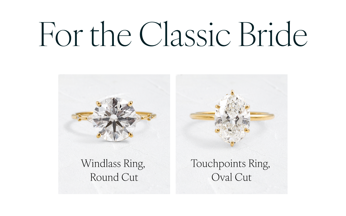 For the Classic Bride. Windlass Ring, Round Cut. Touchpoints Ring, Oval Cut