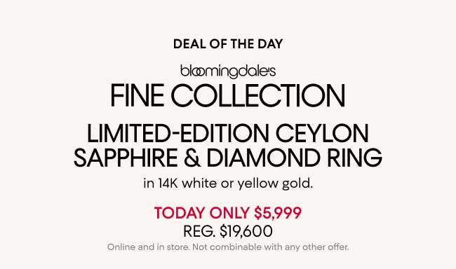 Deal of the Day Bloomingdale's Fine Collection