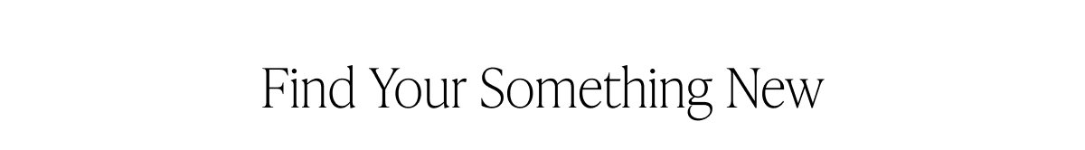 Find Your Something New
