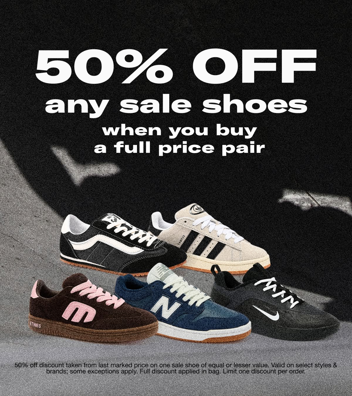 Buy a full-price pair of shoes, get a sale pair 50% off | Featuring brands like adidas, Converse, Nike, and New Balance