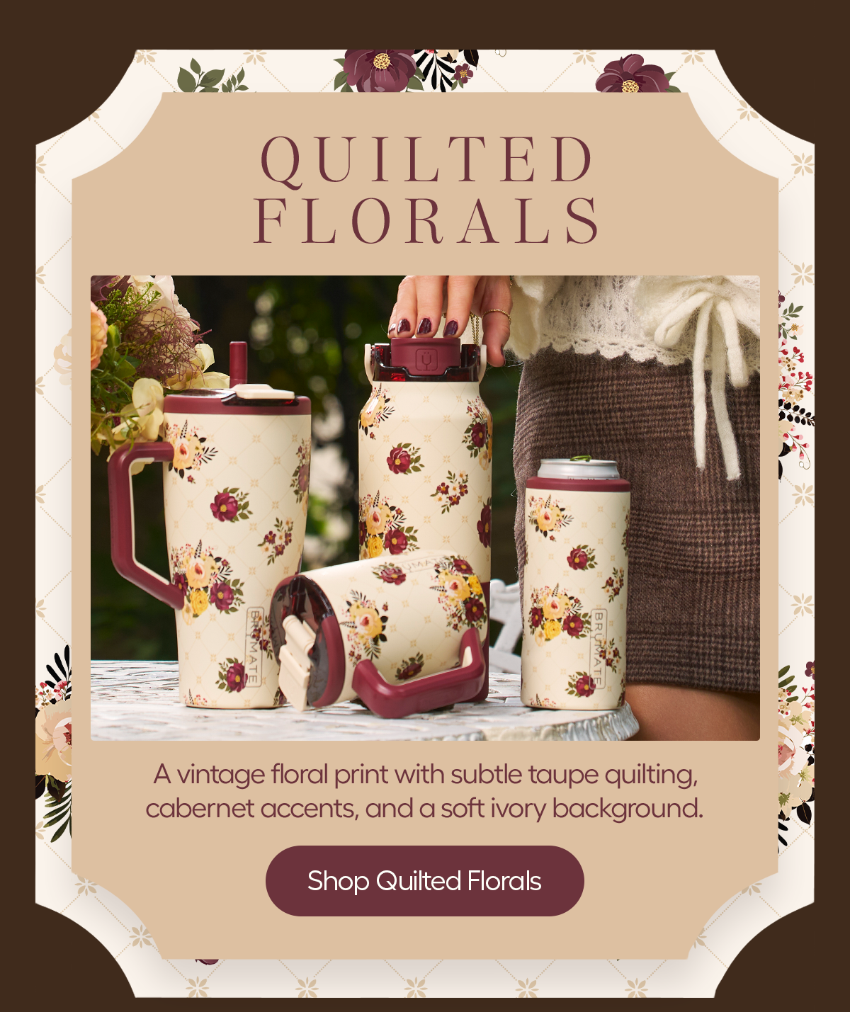 A Vintage floral print with subtle taupe quilting, cabernet accents, and a soft ivory background. - Shop Quilted Florals 