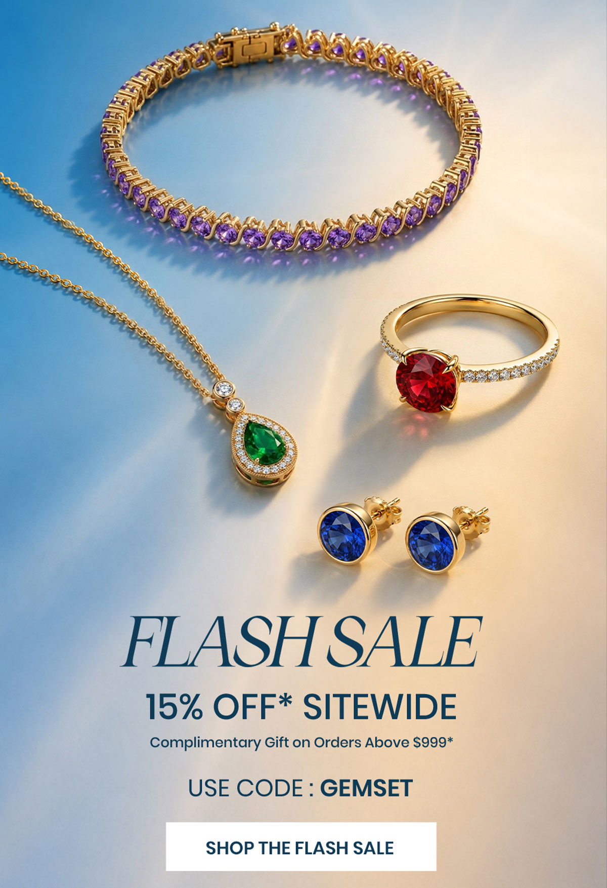 Flash Sale - 15% OFF Sitewide - Use Code GEMSET