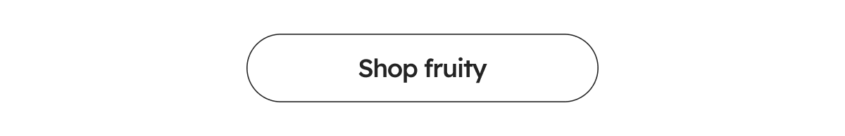 Shop Fruity