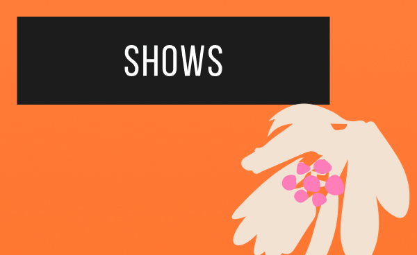 Shows