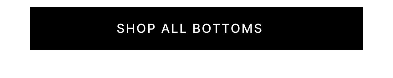 Shop All Bottoms