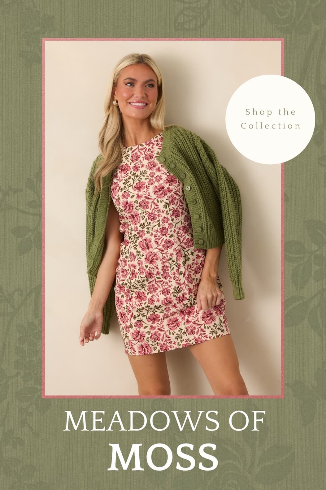 "Meadows of moss. Shop the collection."