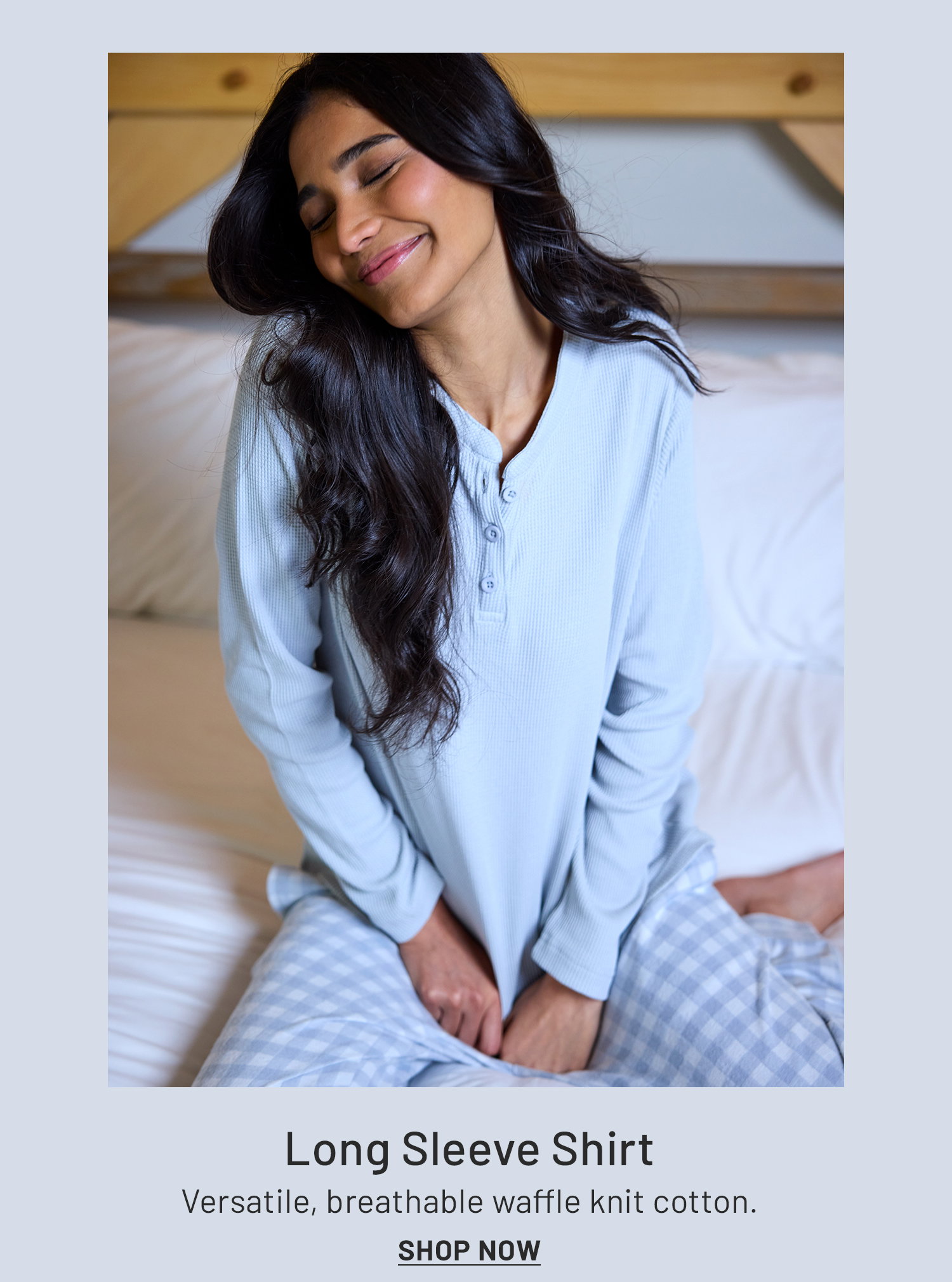 Long Sleeve Shirt. Versatile, breathable waffle knit cotton. Shop Now >>​