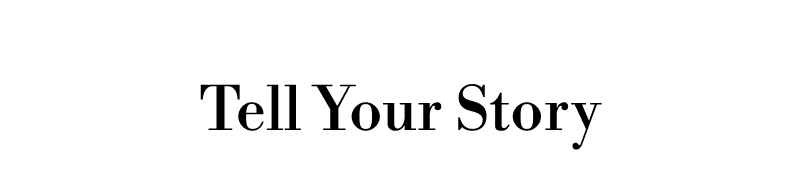 Tell Your Story