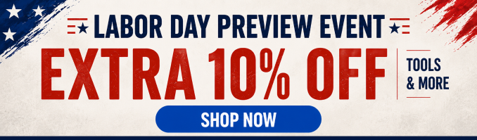 Labor Day Preview Event Extra 10% off tools & more