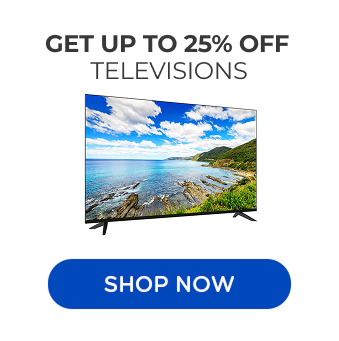 Get up to 25% off televisions