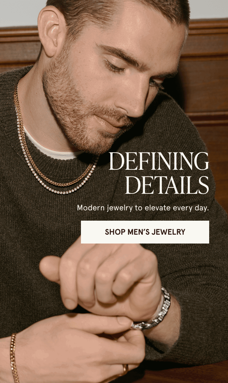 A model wearing gold diamond jewelry and a watch. Elevate every day. Click to shop men’s jewelry