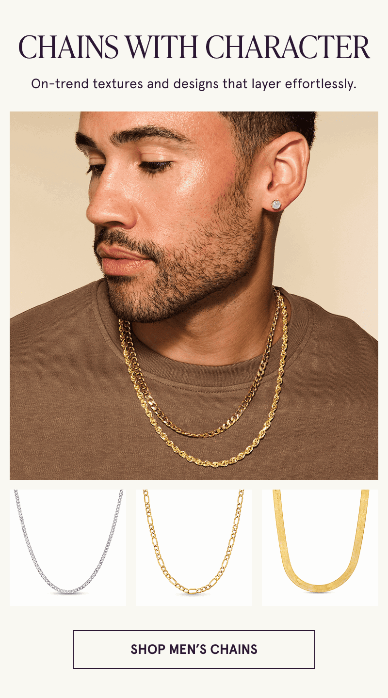 Model wearing two gold chains and close ups of chains below. Designs that layer effortlessly. Click here to shop men’s chains