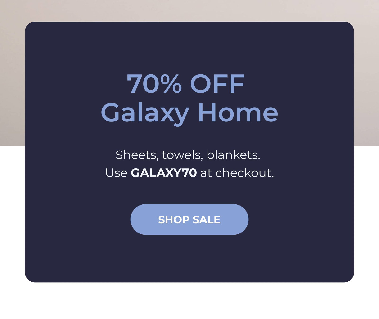 70% OFF  Galaxy Home